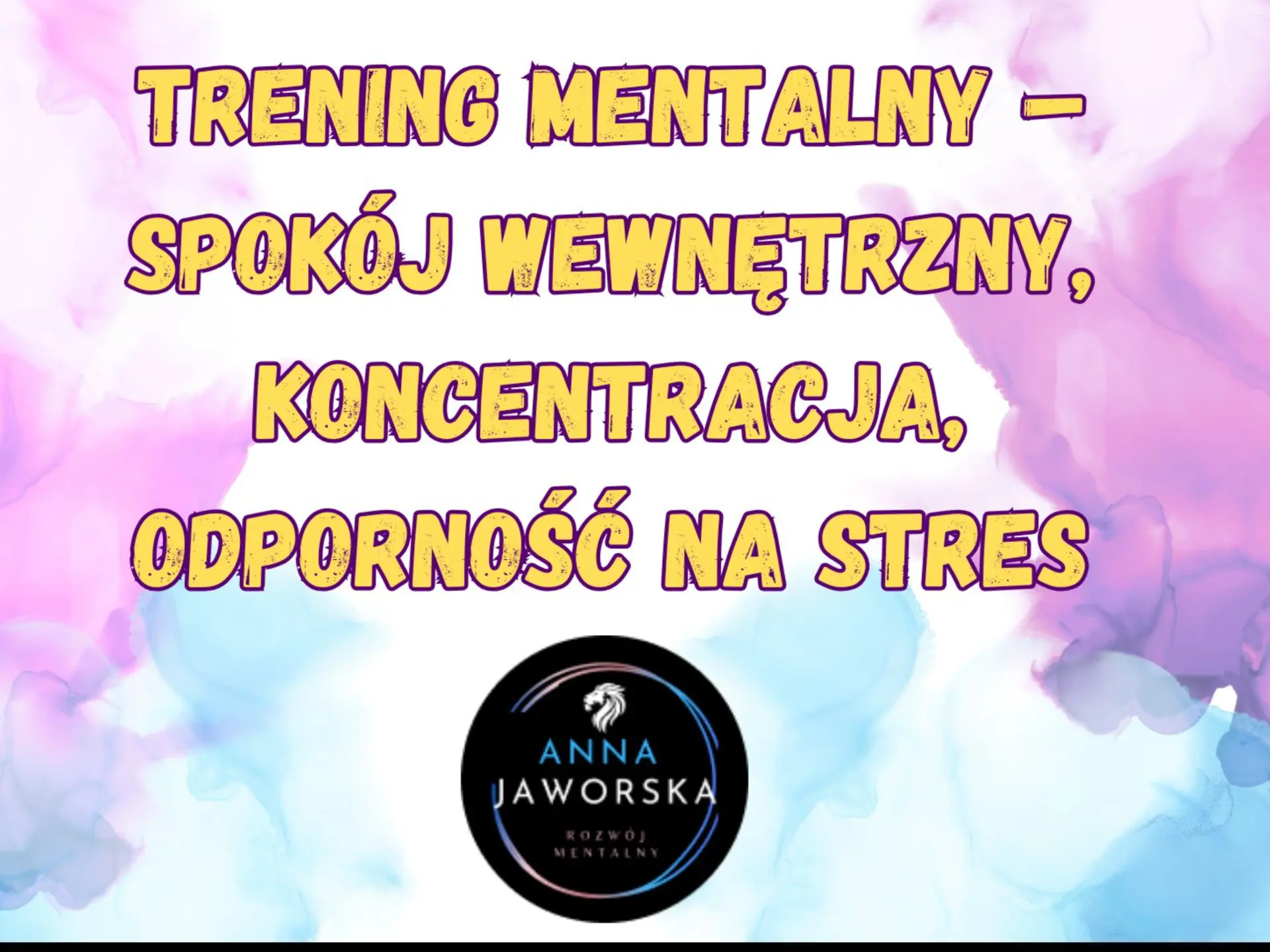 PROMOCJA URODZINOWA -Trening mentalny – spokój wewnętrzny, koncentracja, odporność na stres