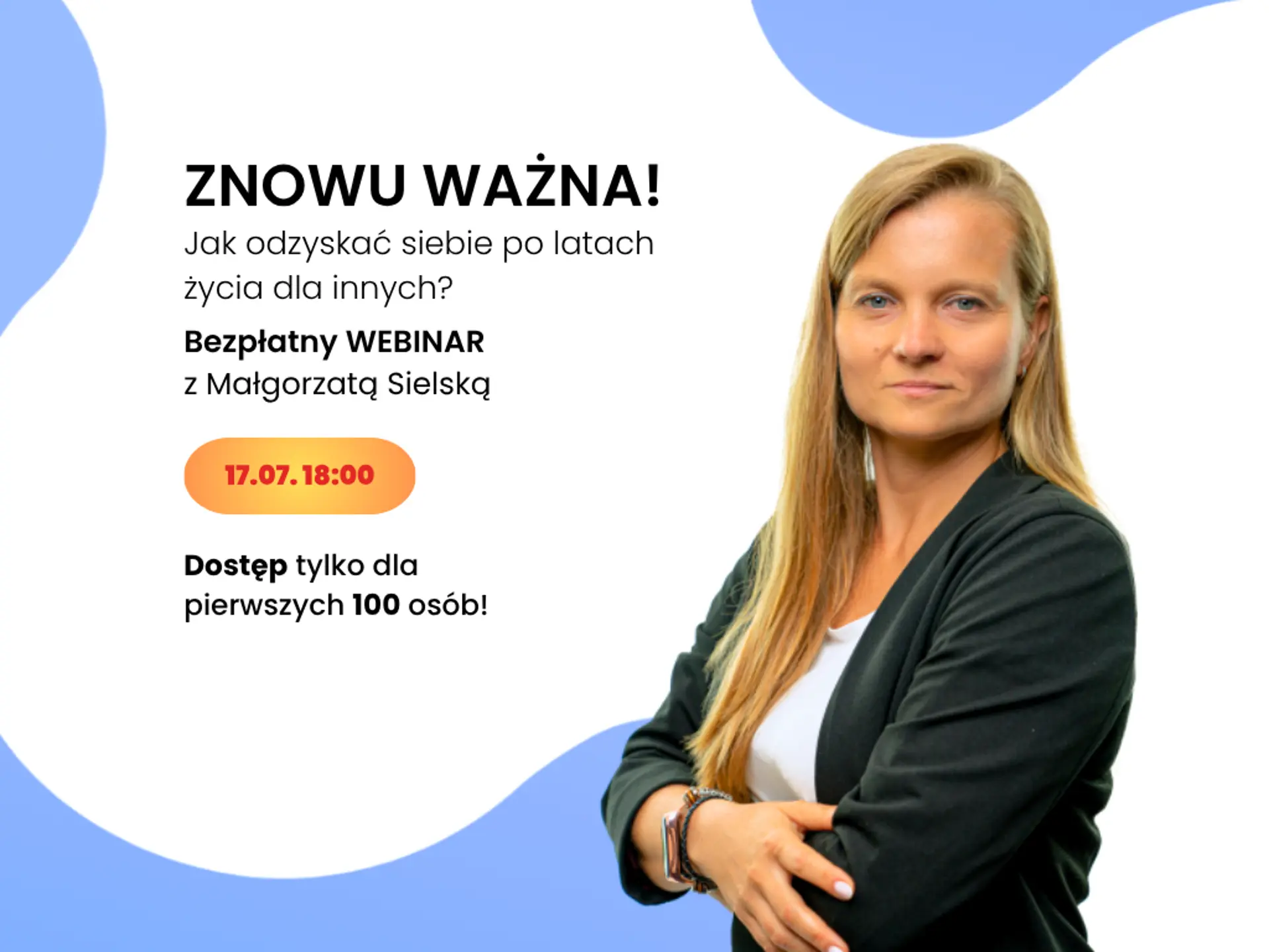 DARMOWY WEBINAR: Znowu ważna! Jak odzyskać siebie po latach życia dla innych?