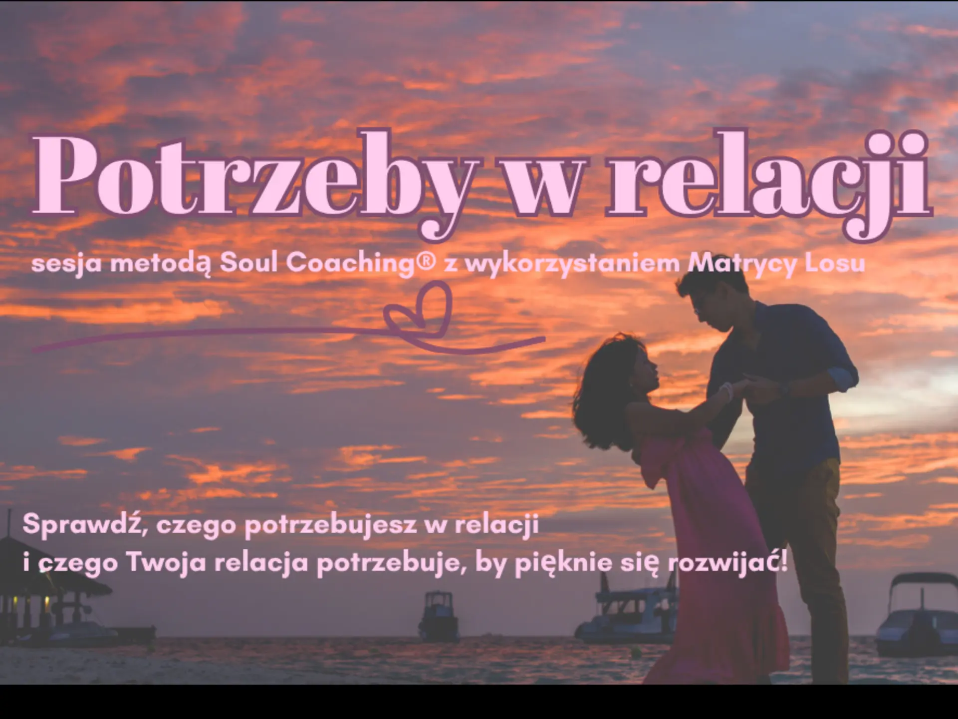 Potrzebu w relacji - sesja Soul Coaching® z wykolrzystaniem Matrycy Losu