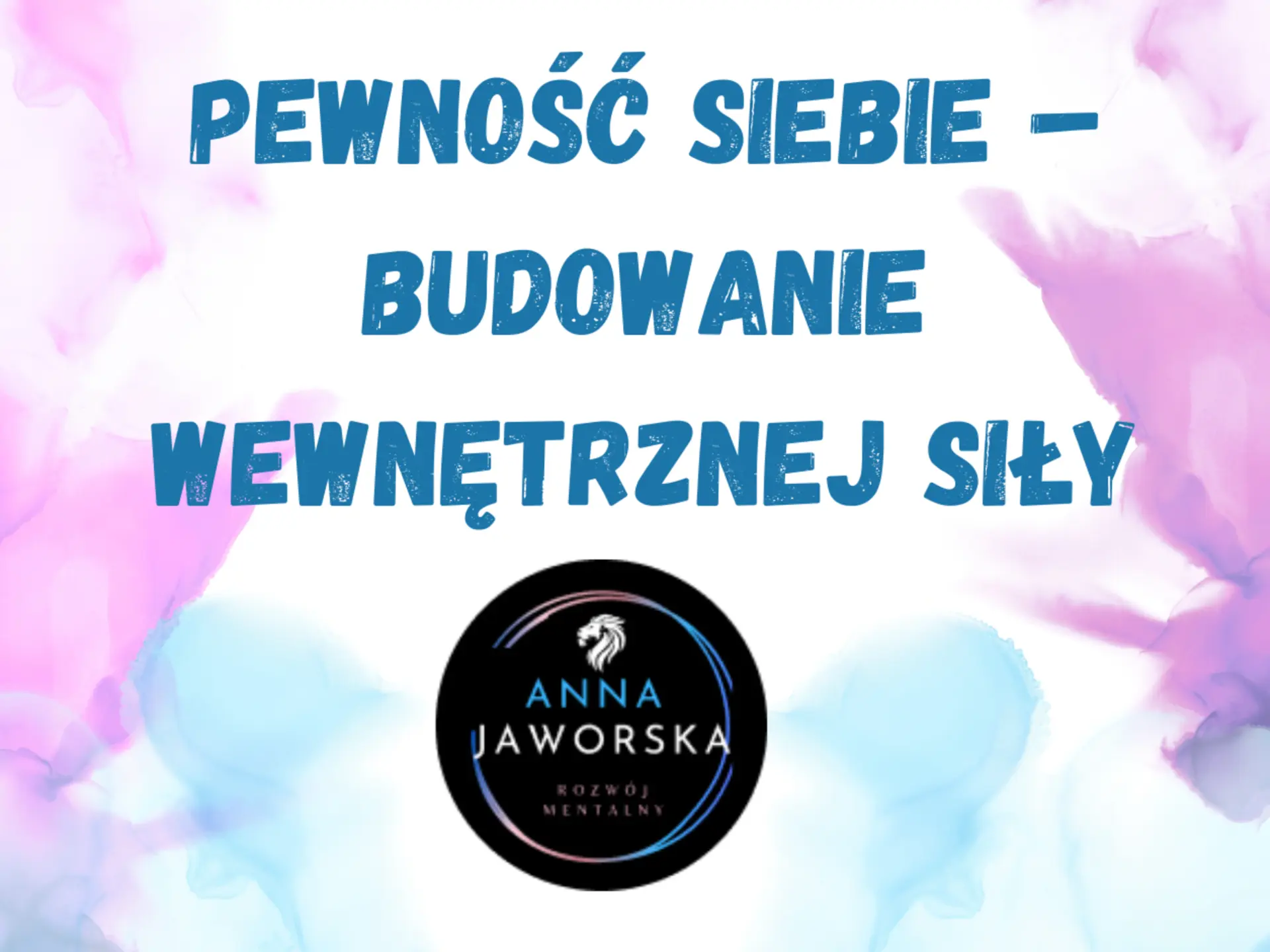 PROMOCJA URODZINOWA -Pewność siebie – budowanie wewnętrznej siły