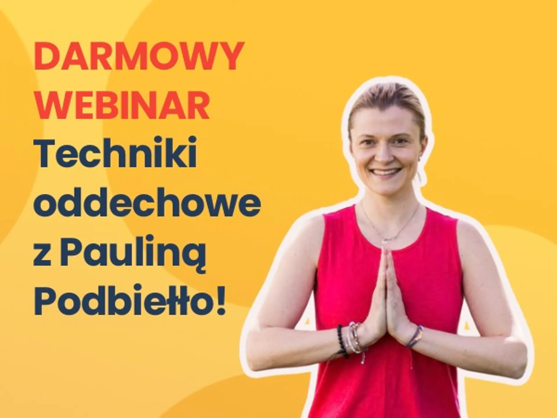 Darmowy webinar - Techniki oddechowe z Pauliną Podbiełło
