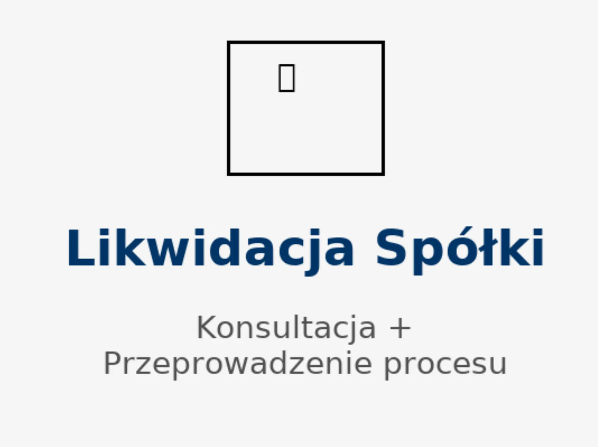 Likwidacja spółki (lub innej organizacji)- konsultacja i przeprowadzenie likwidacji