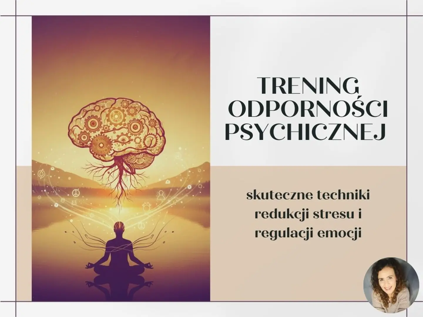 Trening odporności psychicznej - skuteczne techniki redukcji stresu i regulacji emocji