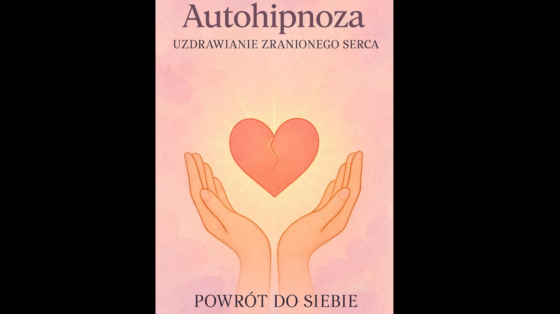Autohipnoza zranionego serca