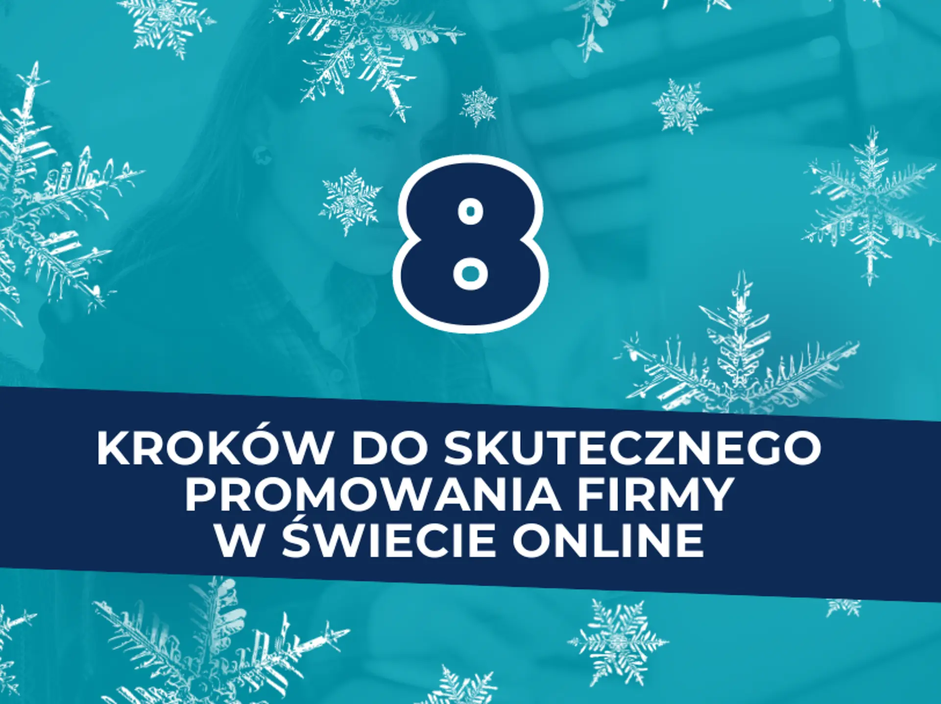 Szkolenie: 8 kroków do skutecznego promowania firmy w świecie online