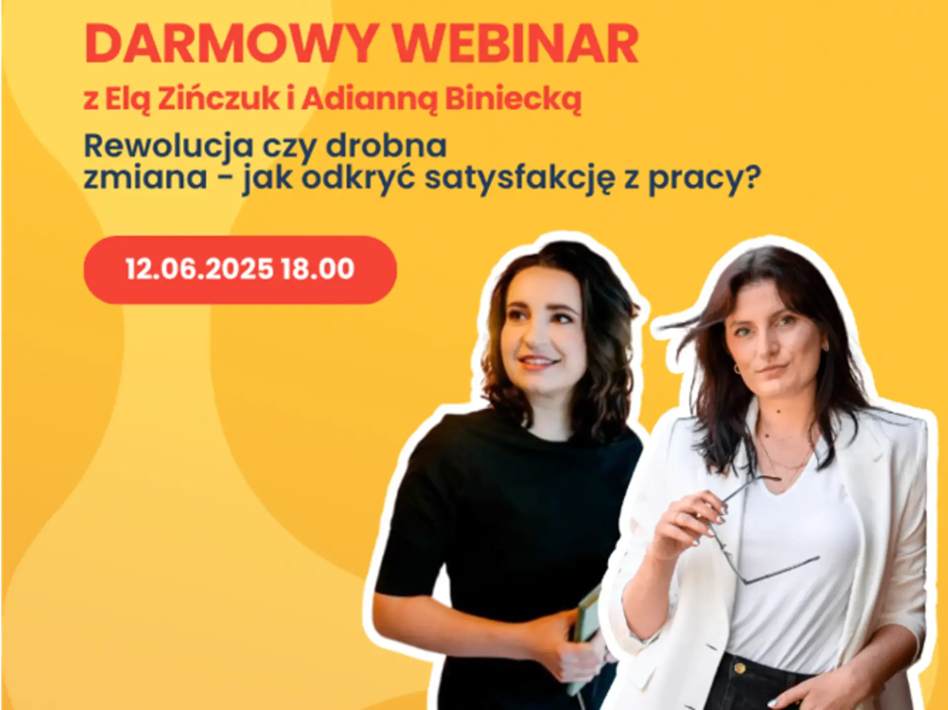 DARMOWY WEBINAR: Rewolucja czy drobna zmiana - jak odkryć satysfakcję z pracy?