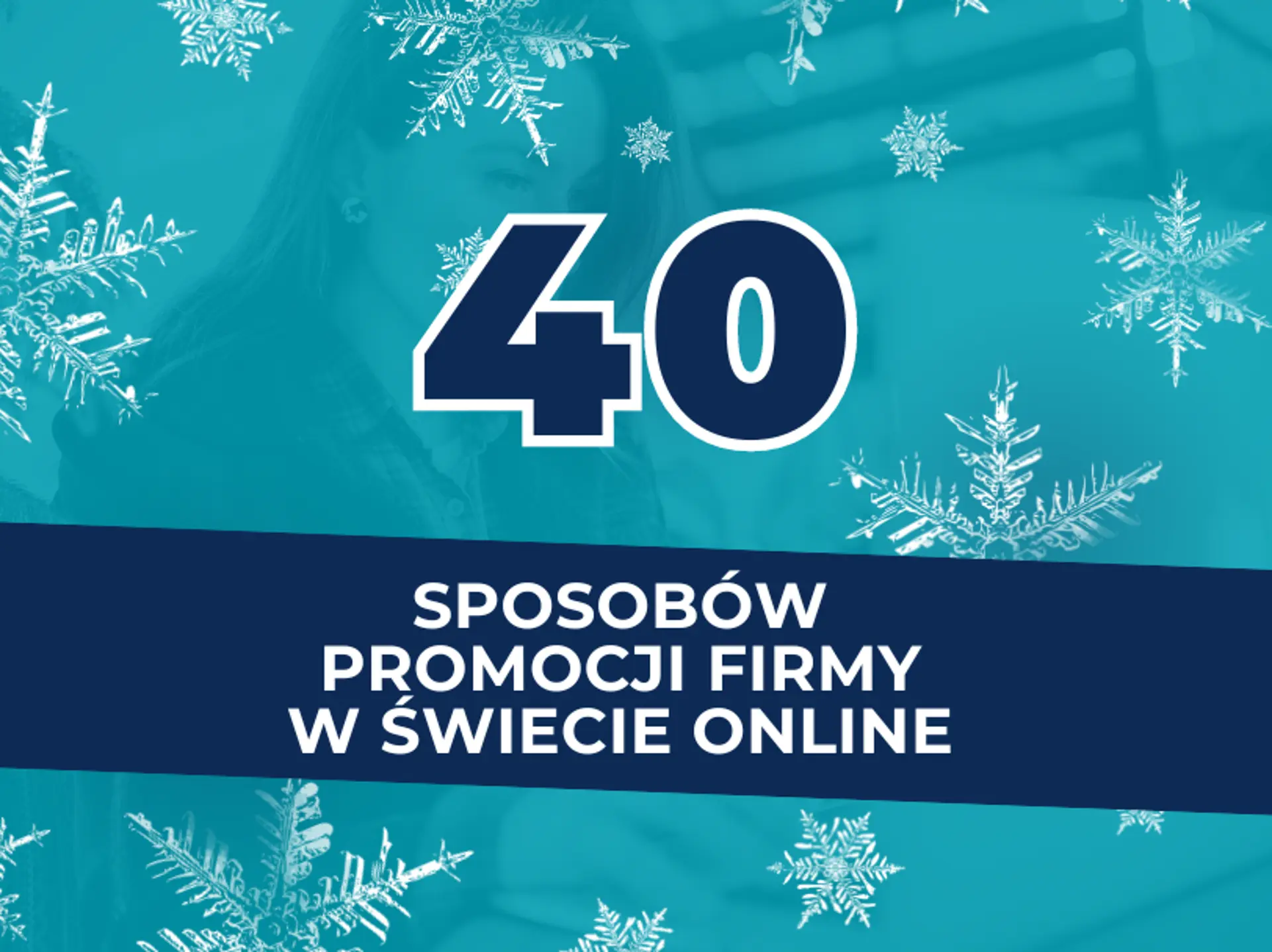 Szkolenie: 40 sposobów promocji firmy w świecie online