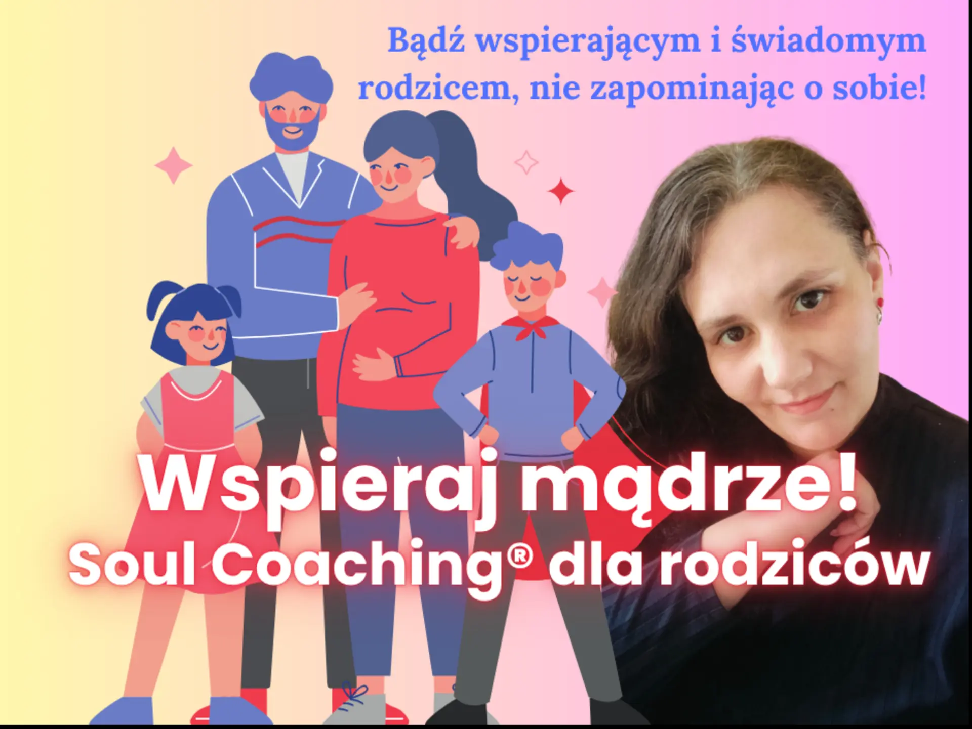 Wspieraj mądrze - coaching dla rodziców